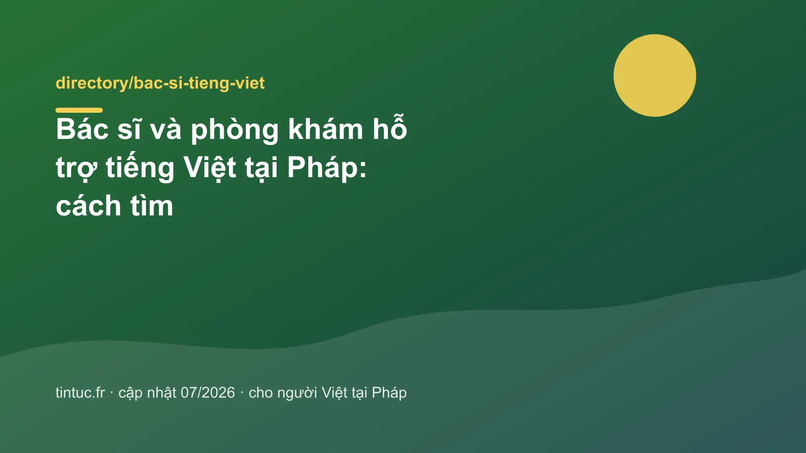 Bác sĩ và phòng khám hỗ trợ tiếng Việt tại Pháp: cách tìm