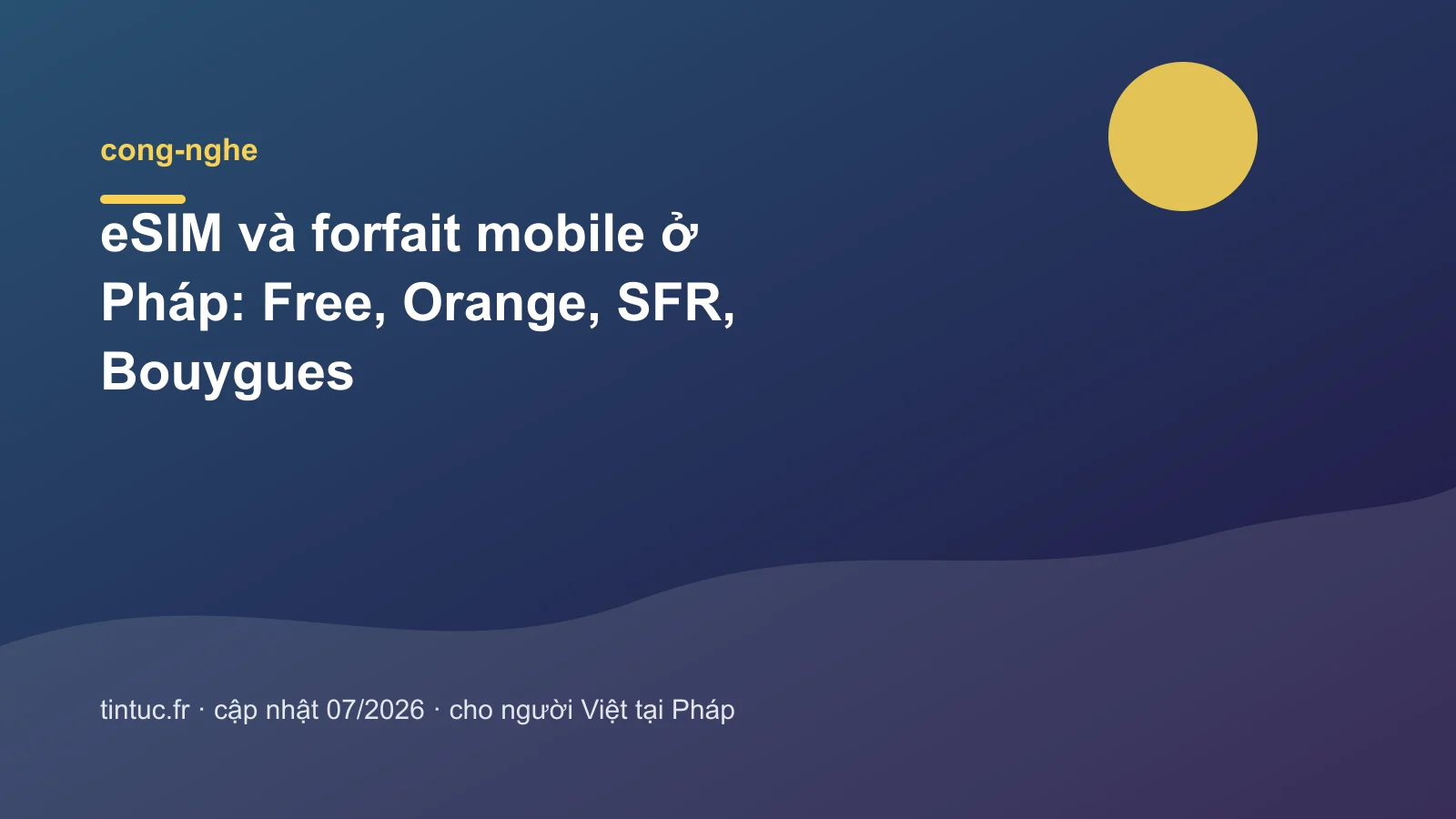 eSIM và forfait mobile ở Pháp: Free, Orange, SFR, Bouygues