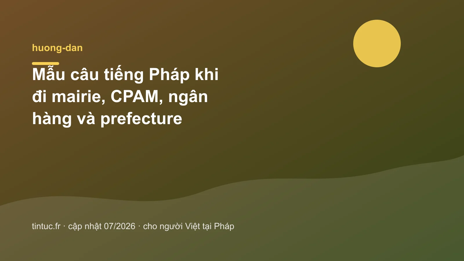 Mẫu câu tiếng Pháp khi đi mairie, CPAM, ngân hàng và prefecture