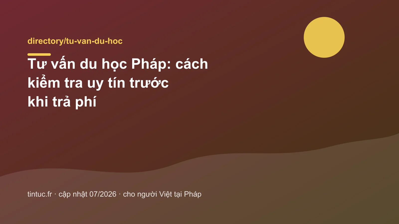 Tư vấn du học Pháp: cách kiểm tra uy tín trước khi trả phí